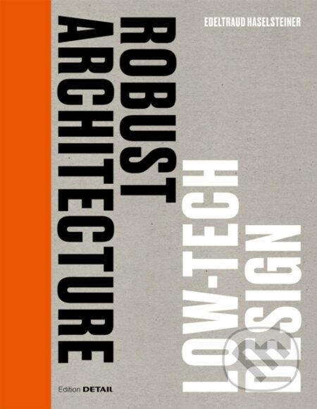 Robust Architecture. Low Tech Design