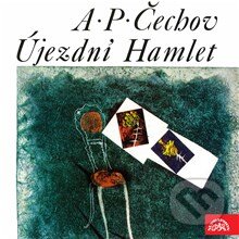 Újezdní Hamlet - Anton Pavlovič Čechov,Miroslav Částek
