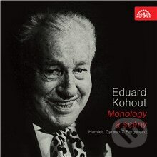 Eduard Kohout - Monology a scény - William Shakespeare,Edmond Rostand