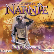 Letopisy Narnie 4 – Princ Kaspian - Clive Staples Lewis