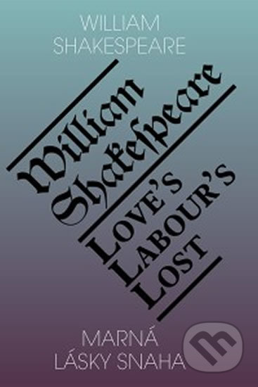 Marná lásky snaha / Love’s Labour’s Lost - William Shakespeare