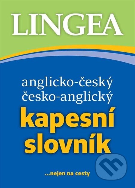 Anglicko-český, česko-anglický kapesní slovník...nejen na cesty