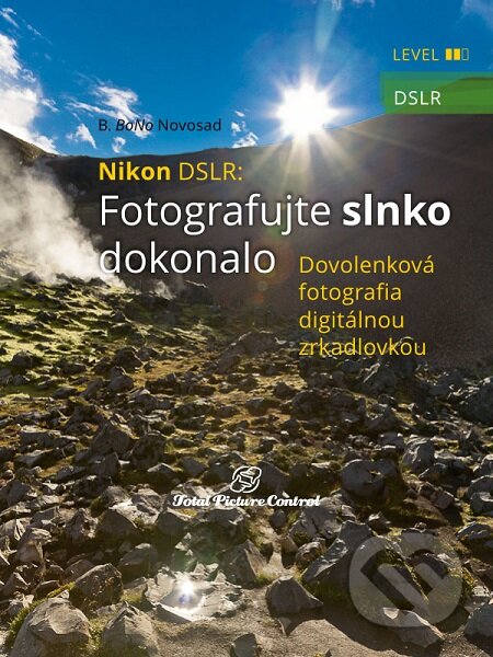 Nikon DSLR: Fotografujte slnko dokonalo