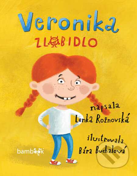 Veronika zlobidlo - Lenka Rožnovská, Bára Buchalová