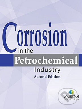 Corrosion in the Petrochemical Industry (Second Edition) - kniha z kategorie Přírodní vědy a technika