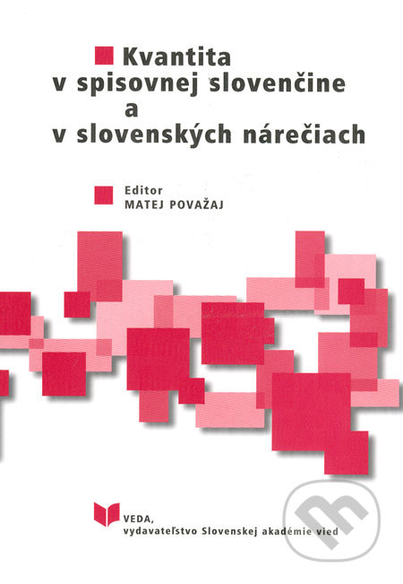 Kvantita v spisovnej slovenčine a v slovenských nárečiach - Matej Považaj