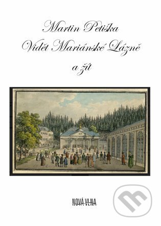 Vidět Mariánské Lázně a žít