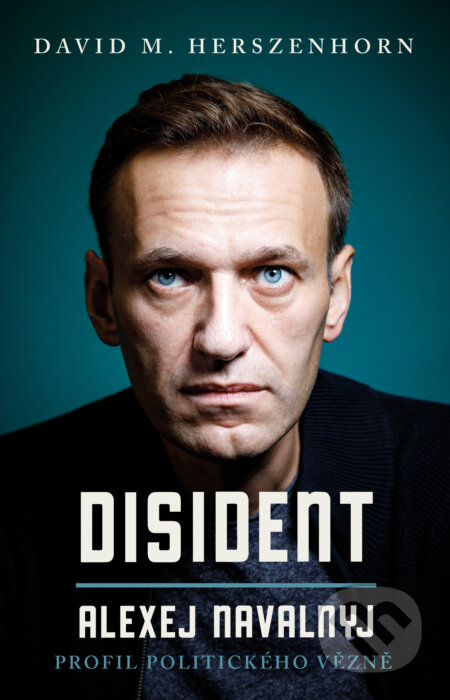 Disident: Alexej Navalnyj - Profil politického vězně
