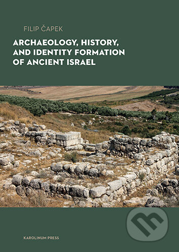 Archaeology, History, and Formation of Identity in Ancient Israel