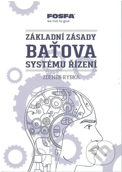 Základní zásady Baťova systému řízení - Zdeněk Rybka