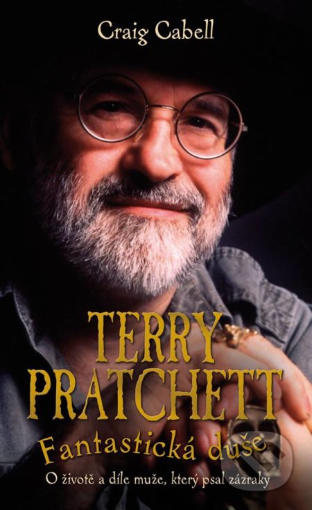 Terry Pratchett: Fantastická duše - Craig Cabell