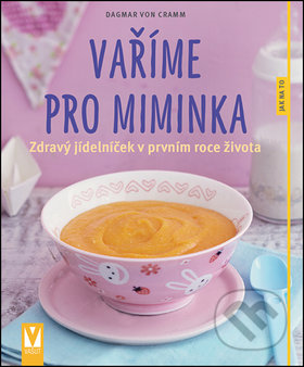 Vaříme pro miminka - Dagmar von Cramm