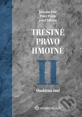 Trestné právo hmotné II. - Jaroslav Ivor, Peter Polák, Jozef Záhora