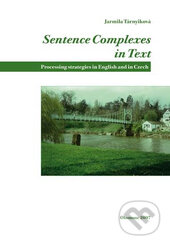 Sentence Complexes in Text. Processing Strategies in English and in Czech