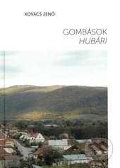 Gombások - Hubári - Jenő Kovács