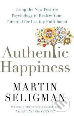 Authentic Happiness - Martin Seligman