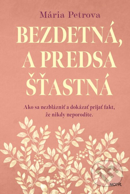Bezdetná, a predsa šťastná