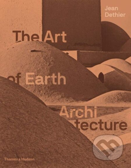 The Art of Earth Architecture: Past, Present, Future