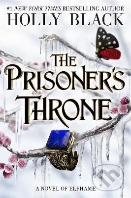 The Prisoner´s Throne: A Novel of Elfhame, from the author of The Folk of the Air series