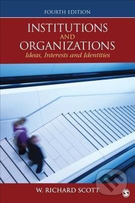 Scott, W: Institutions and Organizations