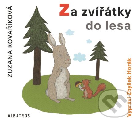 Za zvířátky do lesa - Zuzana Kovaříková