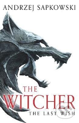The Last Wish: The bestselling book which inspired season 1 of Netflix´s The Witcher