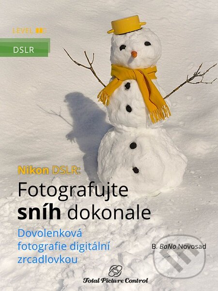 Nikon DSLR: Fotografujte sníh dokonale