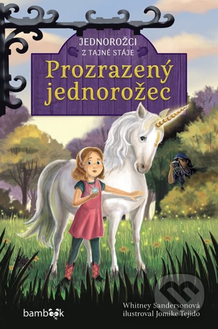 Jednorožci z tajné stáje – Prozrazený jednorožec