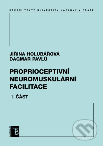 Proprioceptivní neuromuskulární facilitace - Jiřina Holubářová
