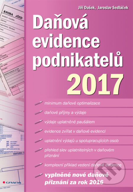 Daňová evidence podnikatelů 2017 - Jiří Dušek, Jaroslav Sedláček