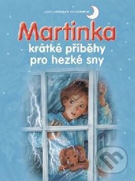 Martinka - krátké příběhy pro hezké sny