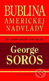 Bublina americkej nadvlády - George Soros