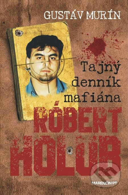 Tajný denník mafiána – Róbert Holub