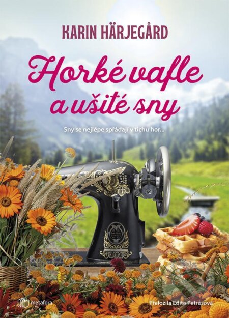 Horké vafle a ušité sny