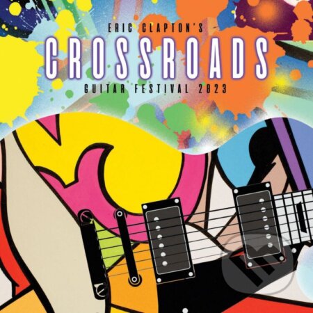 Eric Clapton: Eric Clapton's Crossroads Guitar Festival 2023Eric Clapton: Eric Clapton's Crossroads Guitar Festival 2023
