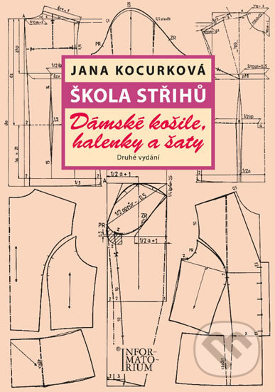 Škola střihů - Dámské košile, halenky a šaty - Jana Kocurková