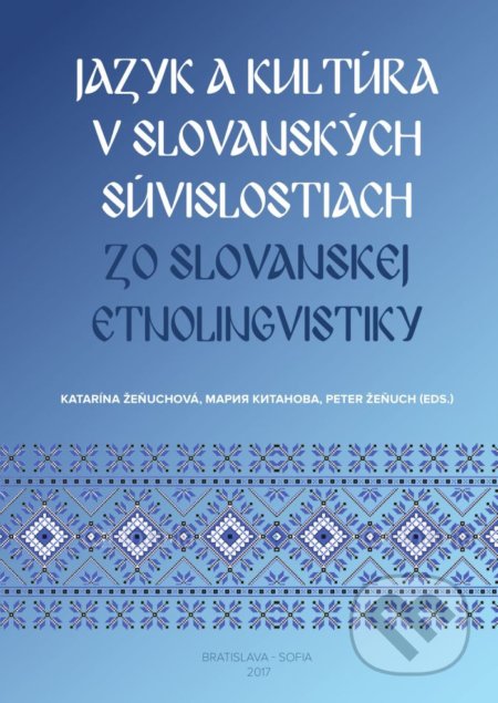 Jazyk a kultúra v slovanských súvislostiach - Katarína Žeňuchová,  Peter Žeňuch