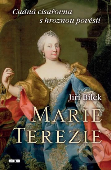Marie Terezie - Jiří Bílek