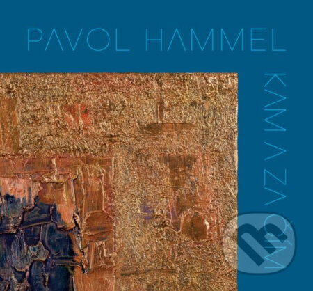 Pavol Hammel: Kam a za čím LP