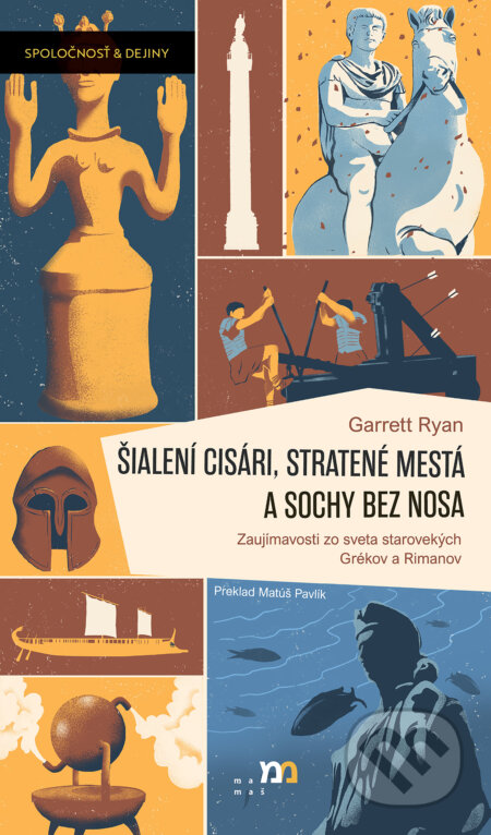 Šialení cisári, stratené mestá a sochy bez nosa
