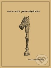 Jeden výdych koňa - Martin Mojžiš