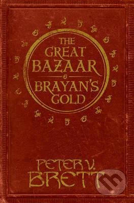 The Great Bazaar and Brayan&#039;s Gold - Peter V. Brett