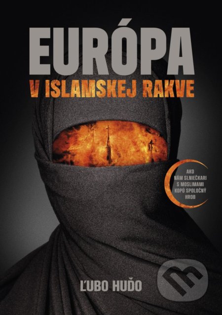 Európa v islamskej rakve - Ľubomír Huďo