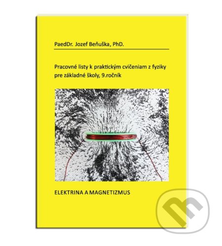 Pracovné listy k praktickým cvičeniam z fyziky pre základné školy / 9. ročník