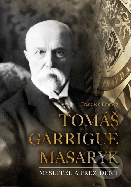 Tomáš Garrigue Masaryk - František Emmert