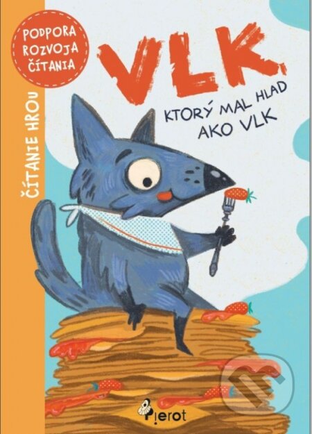 Vlk, ktorý bol hladný ako vlk