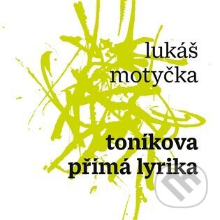 Toníkova přímá lyrika