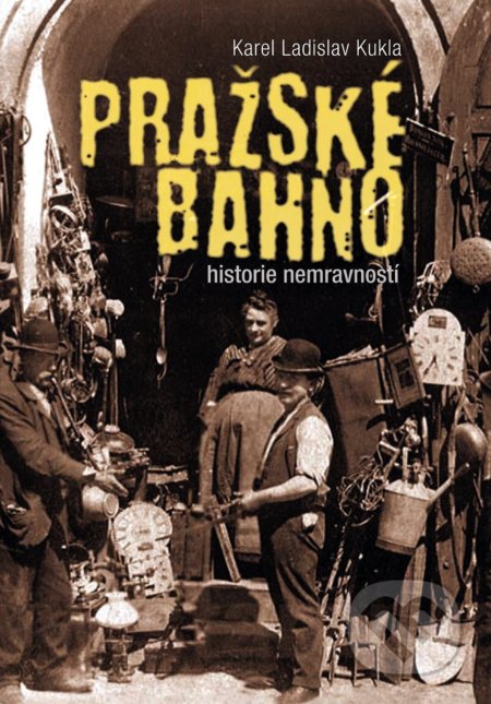 Pražské bahno - Karel Ladislav Kukla