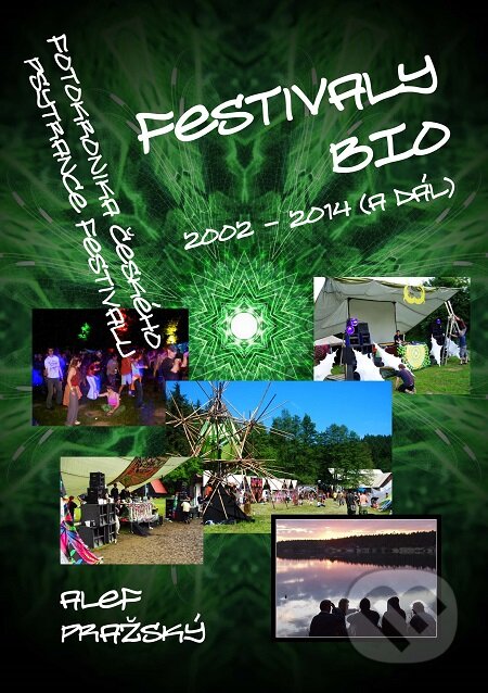 Festivaly BIO - 2002 - 2014 (a dál)