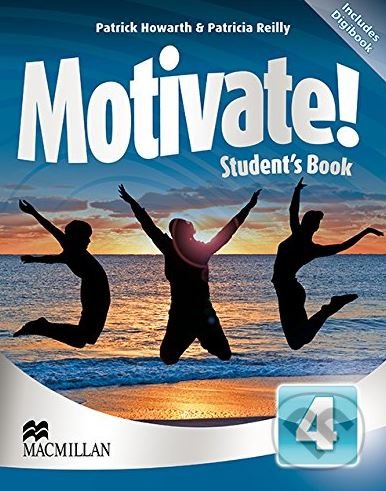 Motivate! 4 - Student&#039;s Book - Patrick Howarth, Patricia Reilly